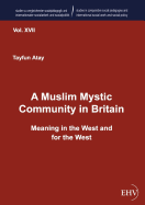 A Muslim Mystic Community in Britain