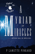 A Myriad of Miracles: Nothing Shall Be Impossible