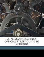 A. N. Marquis & Co.'s Official Street Guide to Chicago