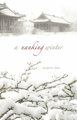 A Nanking Winter - Chan, Marjorie