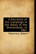 A Narrative of the Campaign in the Valley of the Shenandoah, in 1861