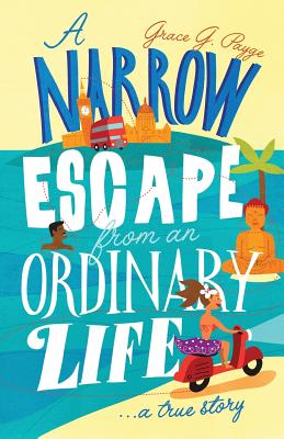 A Narrow Escape from an Ordinary Life: A True Story - Crain, Patricia (Editor), and Payge, Grace G