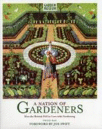 A Nation of Gardeners: How the British Fell in Love with Gardening - Way, Twigs