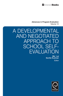 A National Developmental and Negotiated Approach to School and Curriculum Evaluation - Lai, Mei Kuin, and Kushner, Saville (Editor)