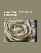 A National System of Education