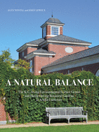 A Natural Balance: The K.C. Irving Environmental Science Centre and Harriet Irving Botanical Gardens at Acadia University