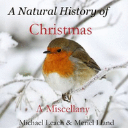 A Natural History of Christmas: A Miscellany