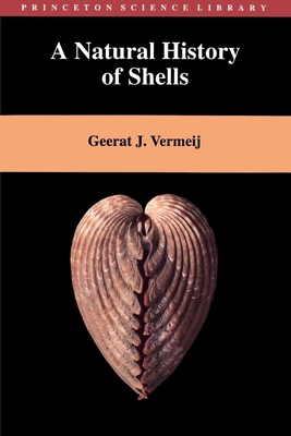 A Natural History of Shells - Vermeij, Geerat