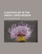 A Naturalist in the Great Lakes Region