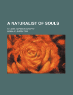 A Naturalist of Souls: Studies in Psychography