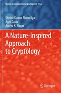 A Nature-Inspired Approach to Cryptology