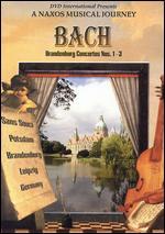 A Naxos Musical Journey: Bach - The Brandenburg Concertos Nos. 1-3