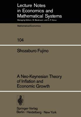 A Neo-Keynesian Theory of Inflation and Economic Growth - Fujino, S