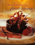 A Neoclassic View of Plated Desserts: Grand Finales