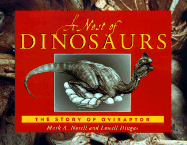 A Nest of Dinosaurs: The Story of Oviraptor - Norell, Mark A, Dr., and Dingus, Lowell