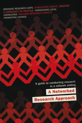 A Networked Research Approach: A Guide to Conducting Research in a Network Setting - Czuczman, Kate
