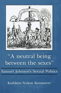 A Neutral Being Between the Sexes: Samuel Johnson's Sexual Politics