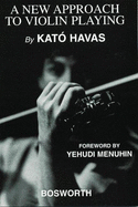 A New Approach To Violin Playing (English Edition) - Havas, Kato