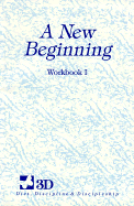 A New Beginning: Daily Devotional Workbook for the First Twelve Week Session