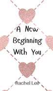 A New Beginning With You