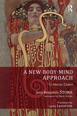 A New Body-Mind Approach: Clinical Cases - Stora, Jean Benjamin