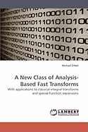 A New Class of Analysis-Based Fast Transforms