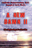 A New Dawn II - The Beginning of A New Era: The Beginning of A New Era