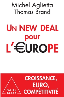 A New Deal for Europe / Un New Deal pour l'Europe - Aglietta, Michel, and Brand, Thomas