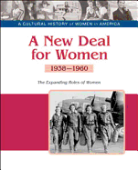 A New Deal for Women: The Expanding Roles of Women, 1938-1960 - Coster, Patience