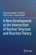 A New Development at the Intersection of Nuclear Structure and Reaction Theory