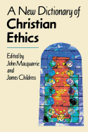 A New Dictionary of Christian Ethics