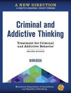 A New Direction: Criminal and Addictive Thinking Workbook: A Cognitive-Behavioral Therapy Program