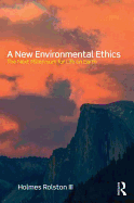 A New Environmental Ethics: The Next Millennium for Life on Earth