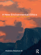 A New Environmental Ethics: The Next Millennium for Life on Earth