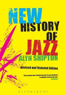 A New History of Jazz: Revised and Updated Edition - Shipton, Alyn