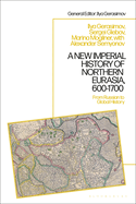 A New Imperial History of Northern Eurasia, 600-1700: From Russian to Global History