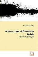 A New Look at Discourse Deixis