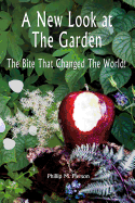 A New Look at the Garden: The Bite That Changed the World!