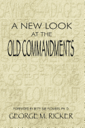 A New Look at the Old Commandments