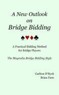 A New Outlook on Bridge Bidding, 3rd edition: The Magnolia Bridge Bidding Style