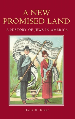 A New Promised Land: A History of Jews in America - Diner, Hasia R