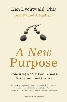 A New Purpose - Kadlec, Daniel J, and Dychtwald, Ken