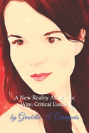 A New Reality Along The Way: Critical Essays