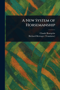 A New System of Horsemanship