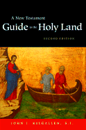 A New Testament Guide to the Holy Land - Kilgallen, John J, and Kilgallen, S J