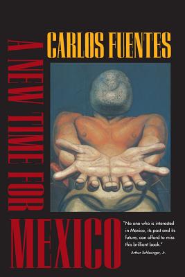 A New Time for Mexico - Fuentes, Carlos, and Castaneda, Marina Gutman (Translated by)