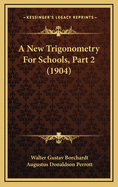 A New Trigonometry for Schools, Part 2 (1904)