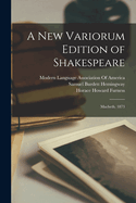 A New Variorum Edition of Shakespeare: Macbeth. 1873