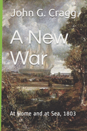 A New War: At Home and at Sea, 1803