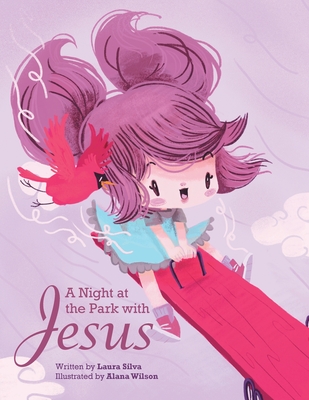 A Night at the Park with Jesus - Silva, Laura